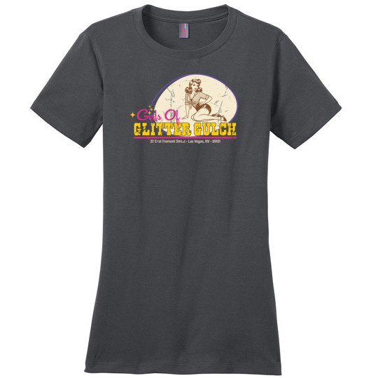Girls of Glitter Gulch Gentleman's Club, Las Vegas, District Made Ladies Tee