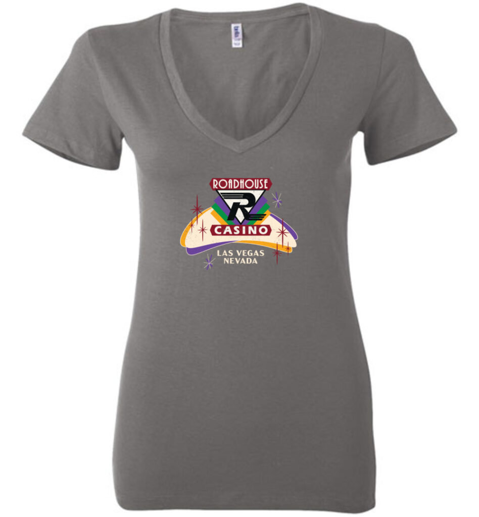 Roadhouse Casino, Las Vegas, Bella Ladies V-Neck Tee